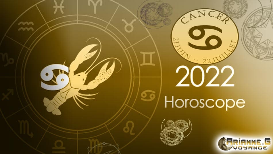 HOROSCOPE CANCER 2022 ANNUEL COMPLET