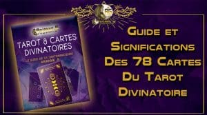 Significations Des 78 Cartes Du Tarot Divinatoire