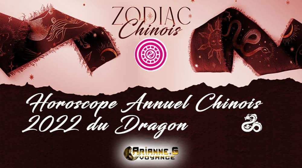 Horoscope Chinois 2022 du Dragon