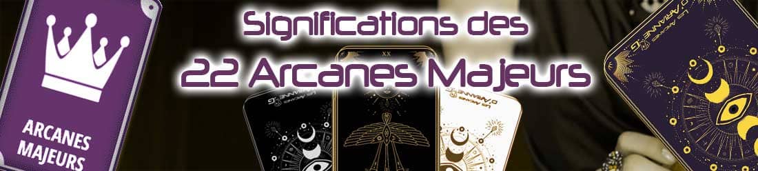 Les 22 Arcanes Majeurs Définitions