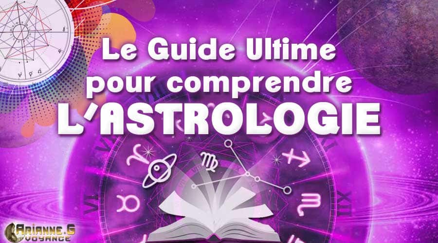 Guide de l'Astrologie et des 12 Signes du Zodiaque
