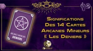 Lire la suite à propos de l’article Arcanes Mineurs LES DENIERS et leurs 14 significations