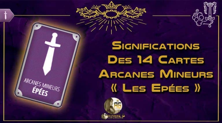 Lire la suite à propos de l’article Arcanes Mineurs LES ÉPÉES et leurs 14 significations