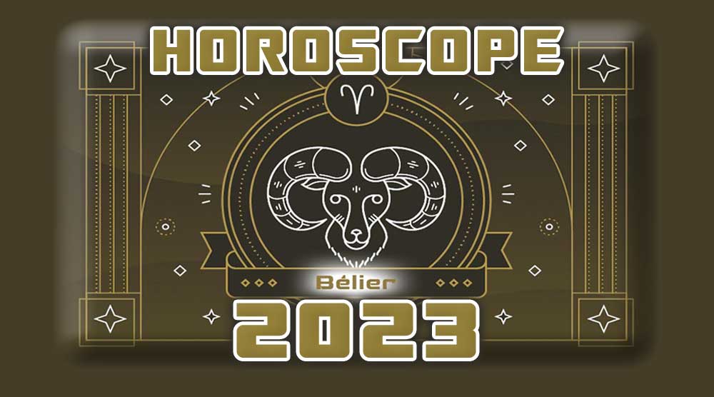 Horoscope Annuel BÉLIER 2023