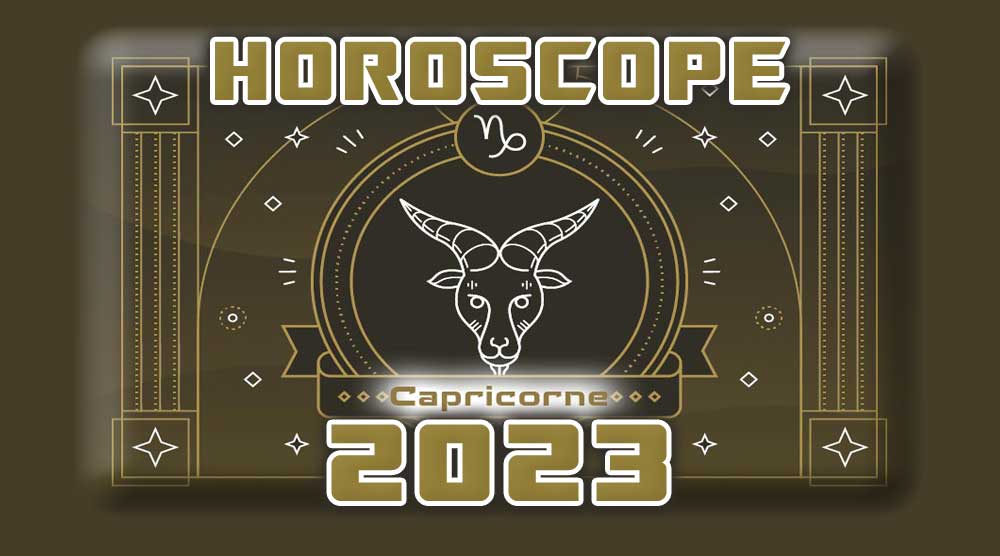 Horoscope Annuel CAPRICORNE 2023