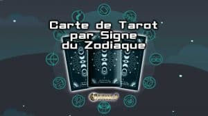 12 Cartes De Tarot Par Signe Du Zodiaque
