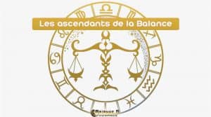 Les 12 Ascendants de la Balance
