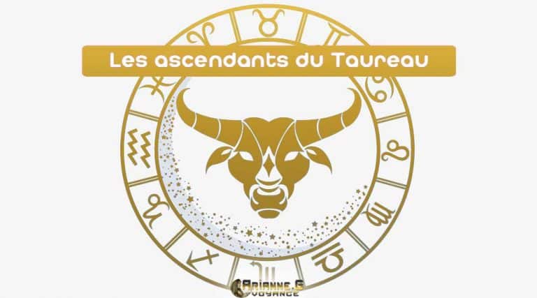 Lire la suite à propos de l’article Les 12 Ascendants du Taureau