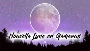Lire la suite à propos de l’article Nouvelle Lune en GÉMEAUX ♊︎ et les 12 signes du Zodiaque 🌑