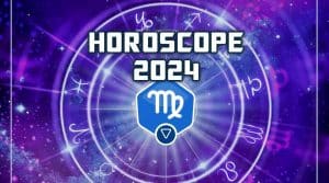 Horoscope de la VIERGE 2024