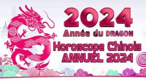 Que dit votre Horoscope Chinois 2024 pour l'Année du Dragon