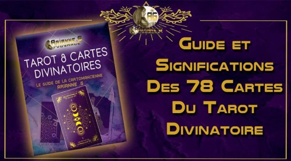 Significations Des 78 Cartes Du Tarot Divinatoire